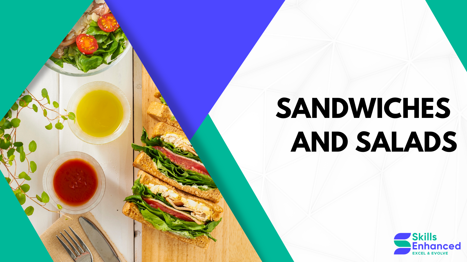 Preparing Sandwiches and Salads