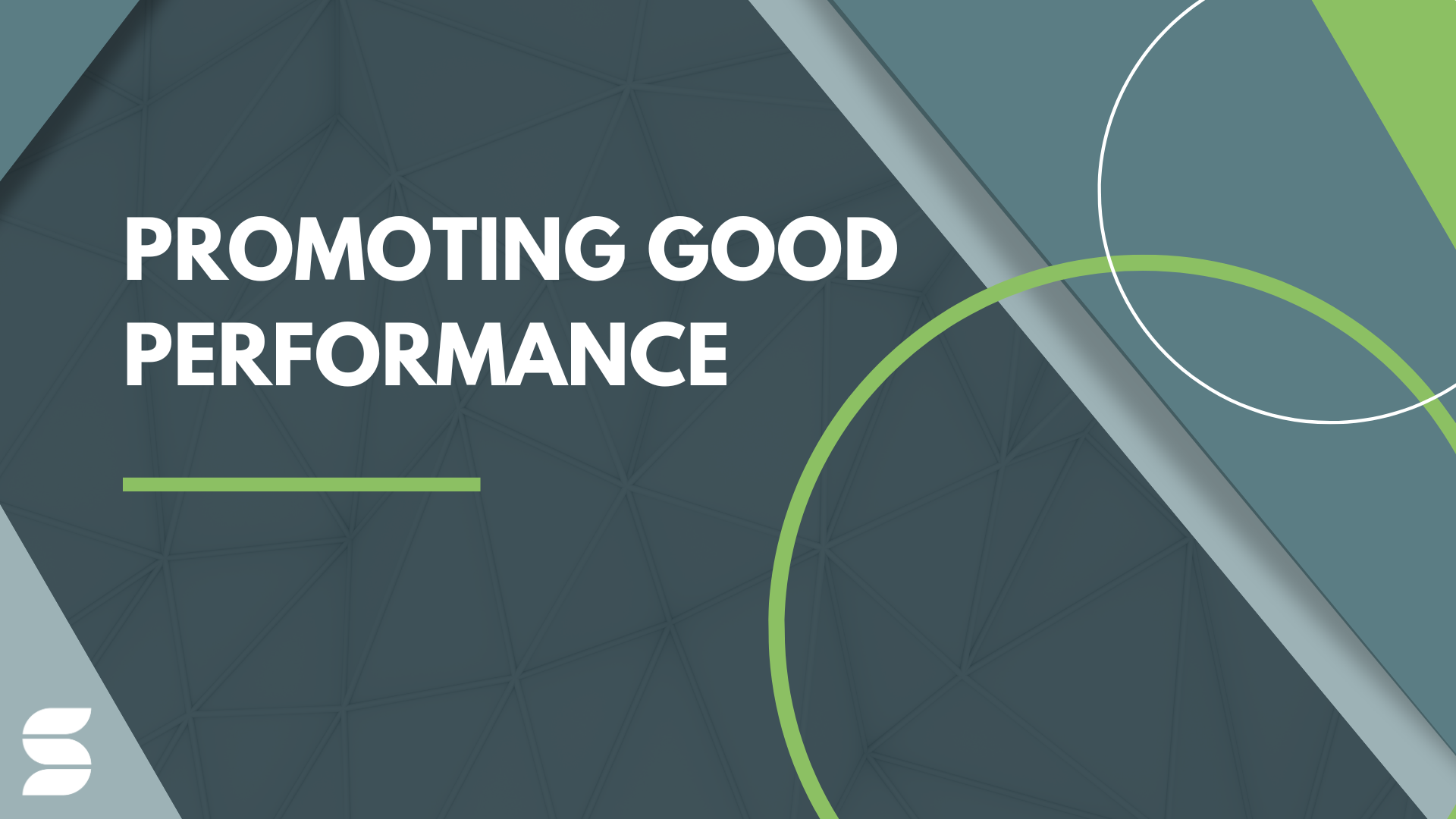 Promoting Good Performance